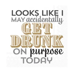 Get Drunk On Purpose (Beverage Napkin)