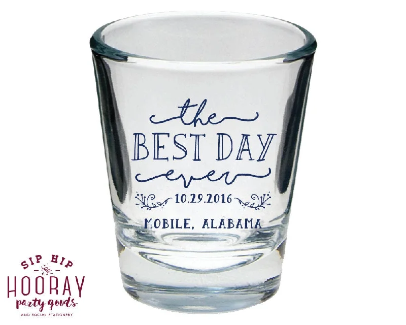 Best Day Ever Shot Glass Design #1631