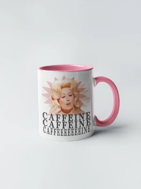 Dolly Parton - Caffeine, Caffeine, Caffeine, Caffeeeeeeeine Coffee Mug - To The Tune of Jolene