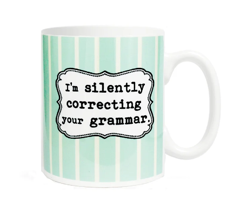 I'm Silently Correcting Your Grammar 11 oz Ceramic Mug