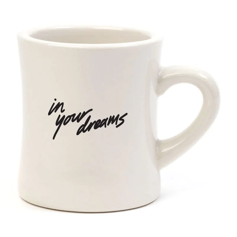 In Your Dreams Mug