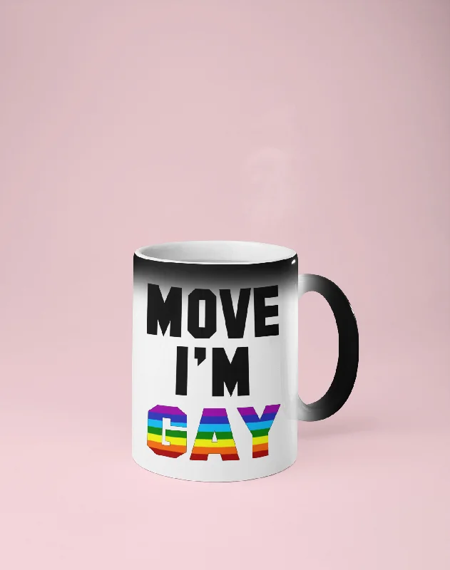 Move I'm Gay Color Changing Mug - Reveals Secret Message w/ Hot Water