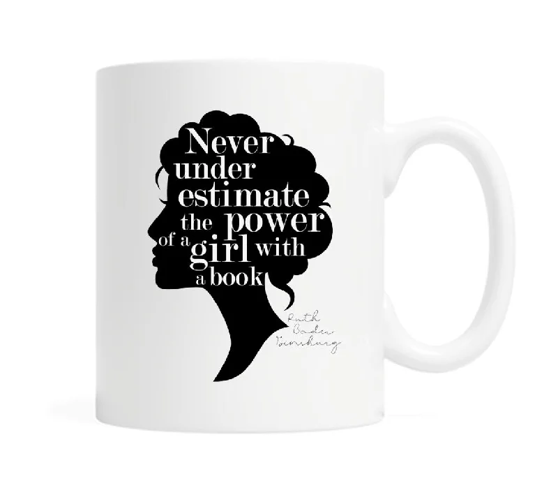 Never underestimate the power of a girl with a book' Ruth Bader Ginsberg Quote 11oz ceramic mug