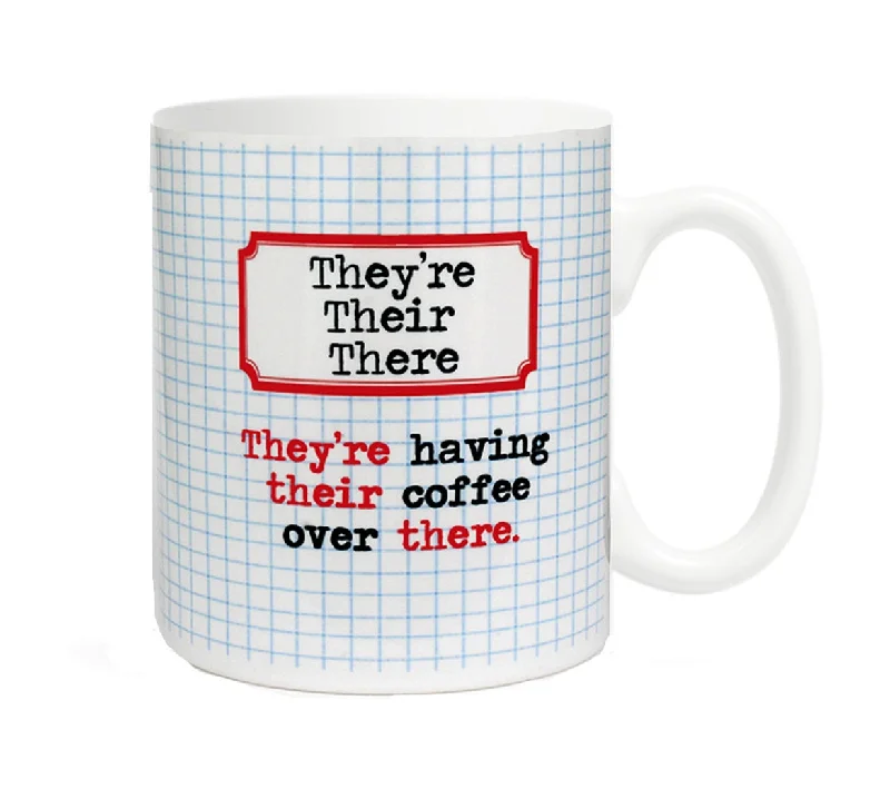 They're, Their, There They're having their coffee over there-  11 ounce Ceramic Mug