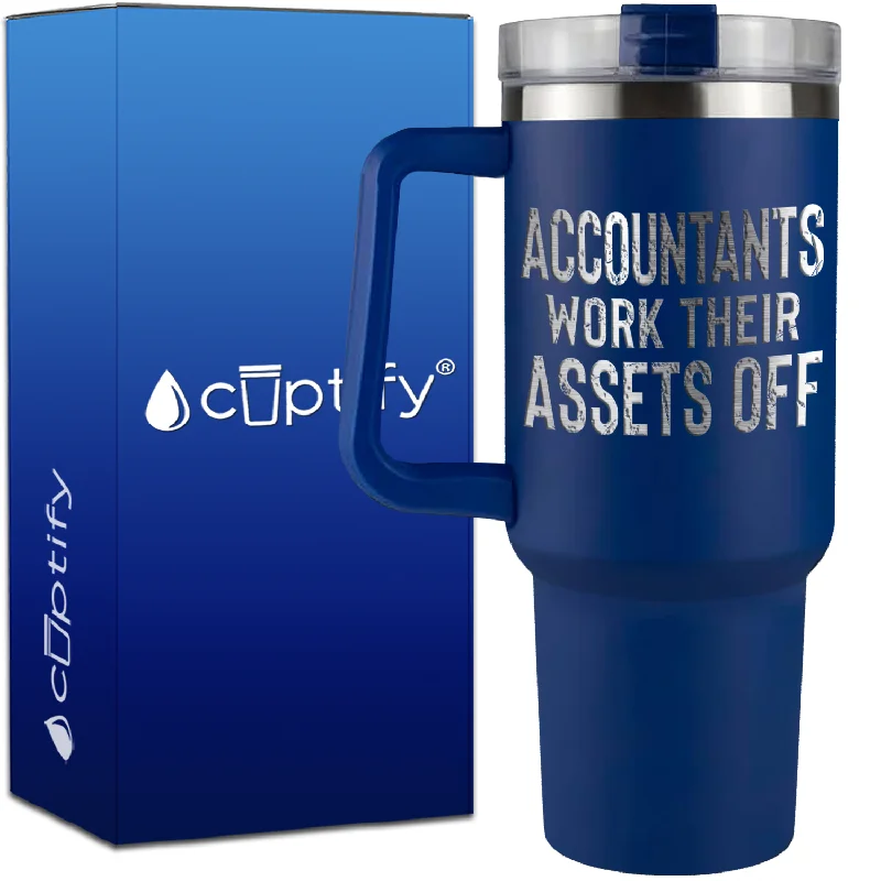 Accountants Work Their Assets Off on 40oz Accountant Traveler Mug