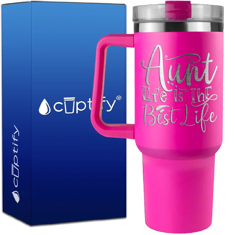 Aunt Life Is The Best Life on 40oz Aunt Traveler Mug