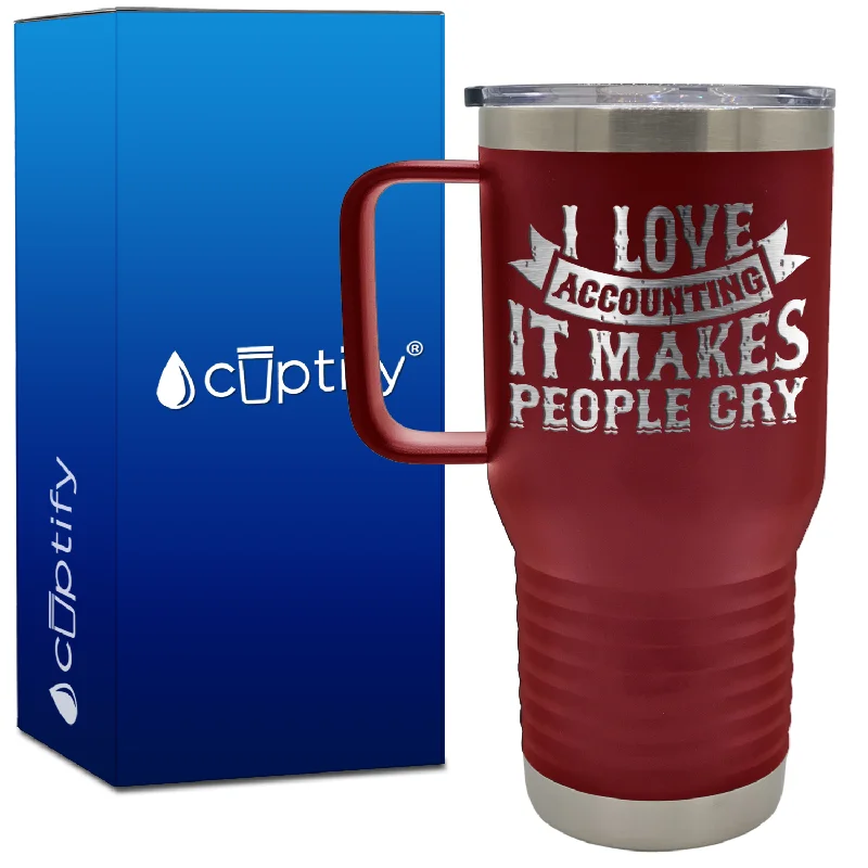 I Love Accounting it makes People Cry 20oz Accountant Travel Mug