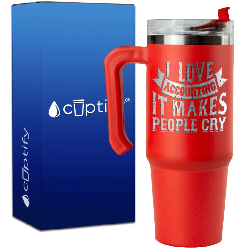 I Love Accounting it makes People Cry on 30oz Accountant Travel Mug