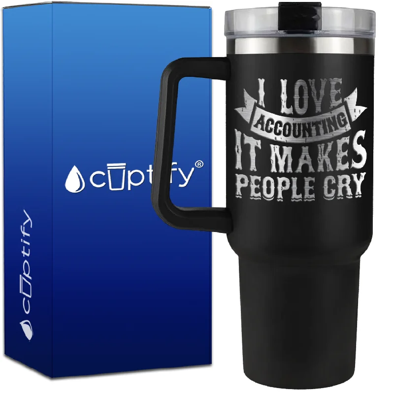 I Love Accounting it makes People Cry on 40oz Accountant Traveler Mug