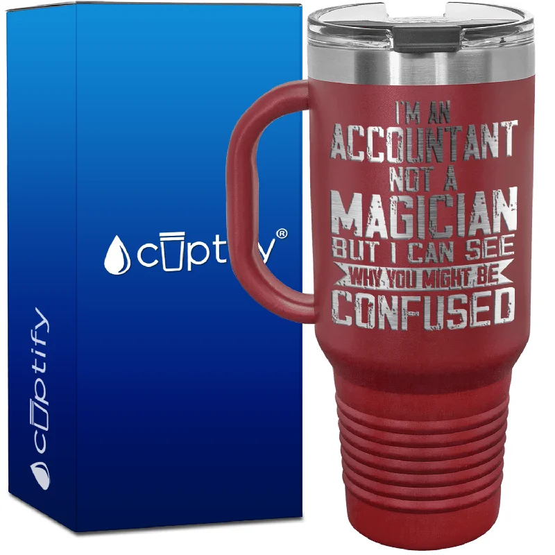 I'm an Accountant not a Magician 40oz Accountant Travel Mug