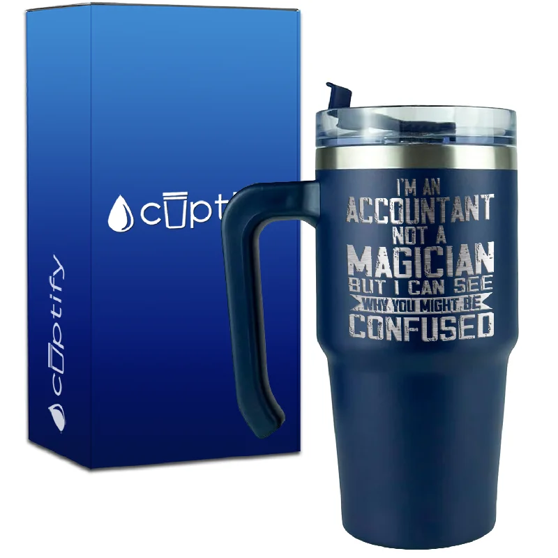 I'm an Accountant not a Magician on 20oz Accountant Travel Mug