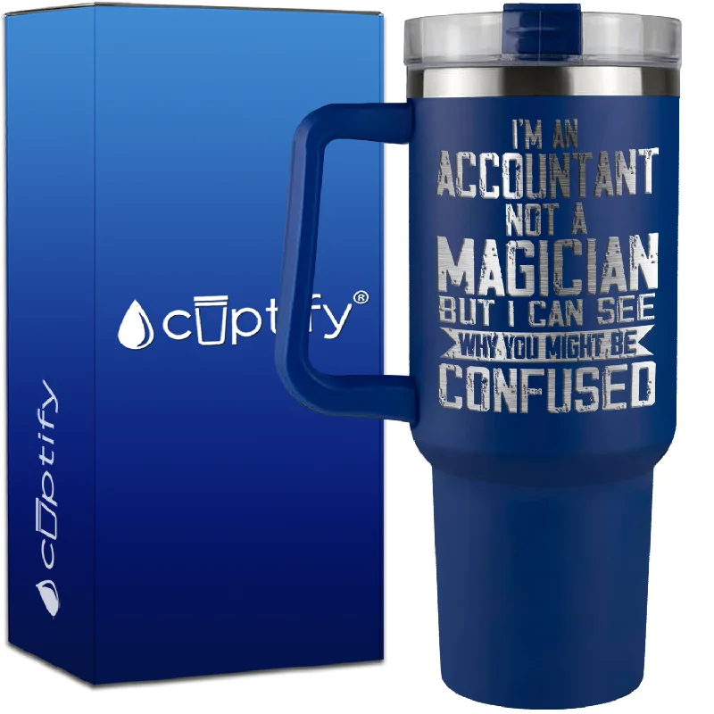 I'm an Accountant not a Magician on 40oz Accountant Traveler Mug