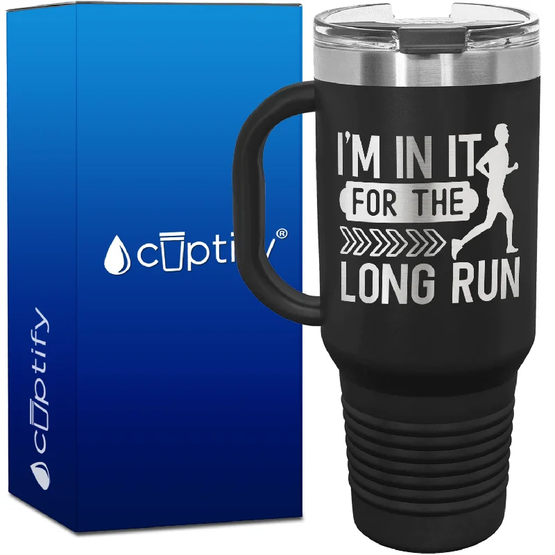 I'm in it for the Long Run 40oz Running Travel Mug