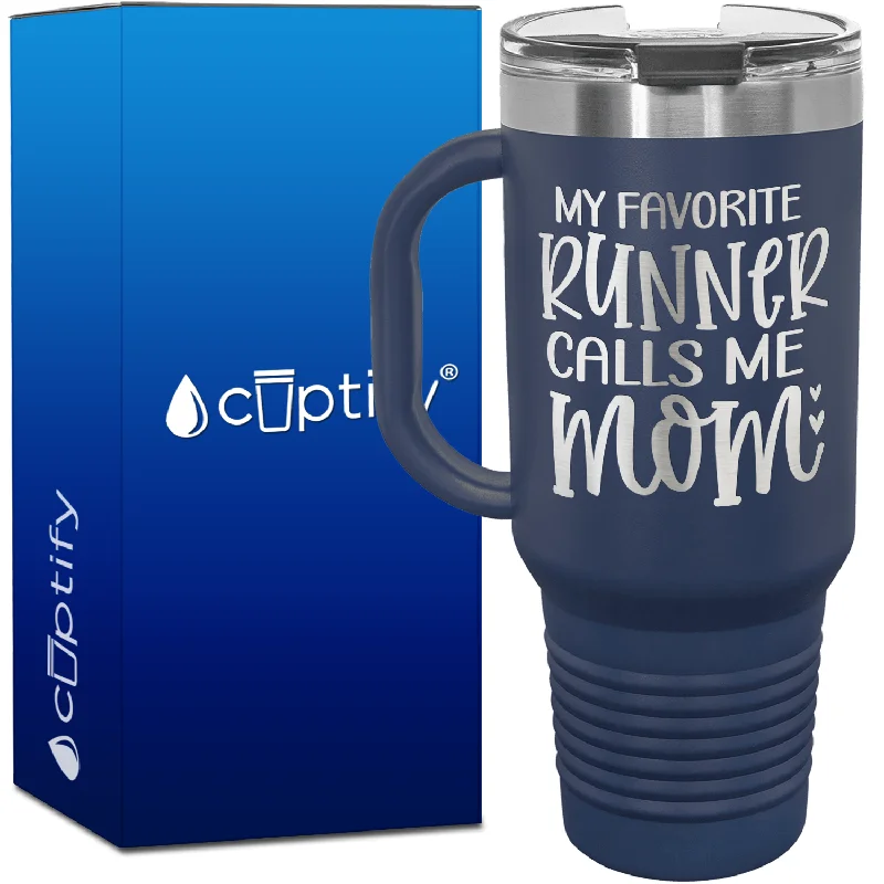 My Favorite Runner Calls Me Mom 40oz Running Travel Mug